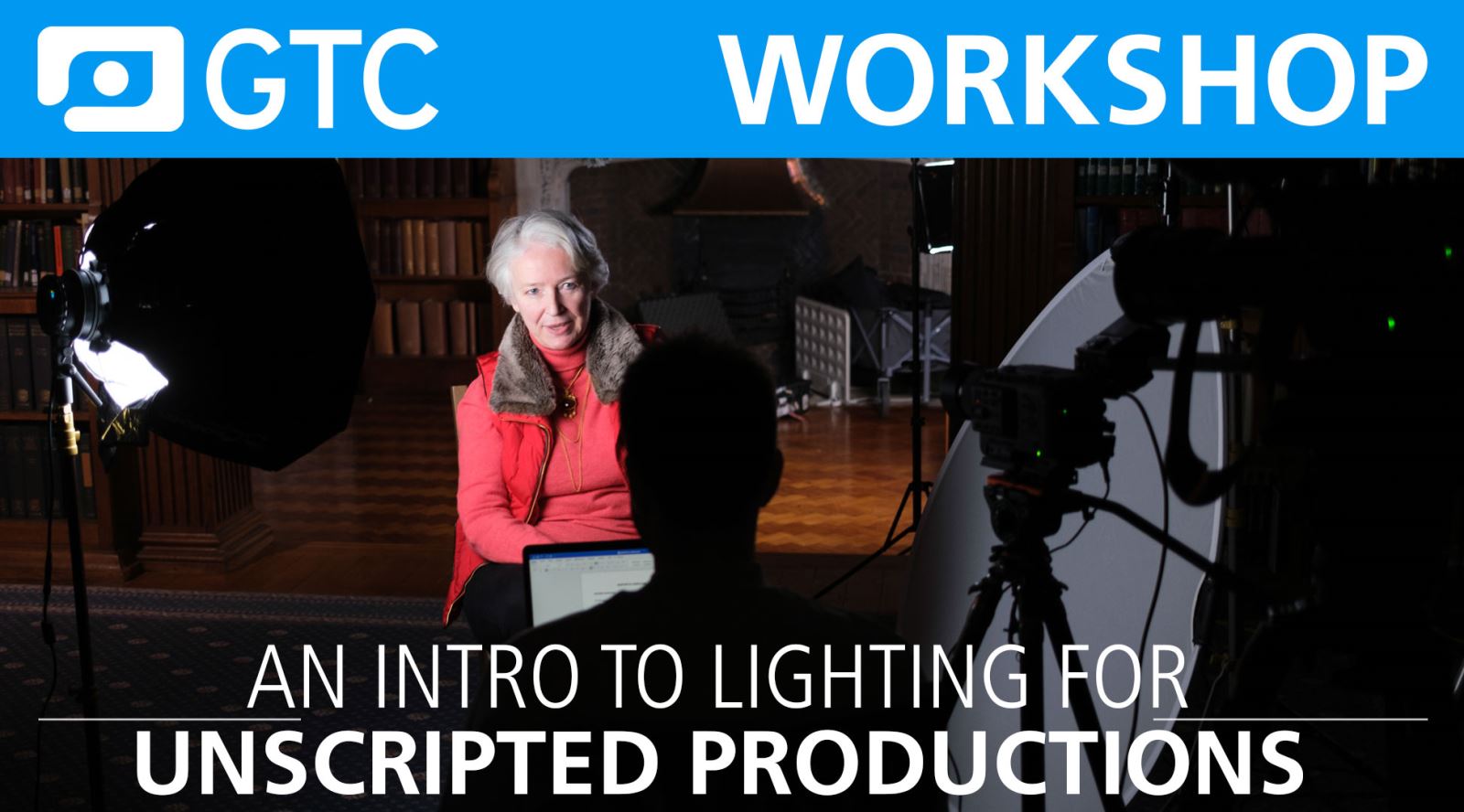 GTC Workshop - An introduction to lighting for unscripted productions
