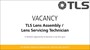 TLS Vacancy: Lens Assembly / Lens Servicing Technician