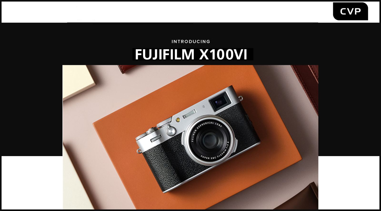 CVP Fujifilm X100VI
